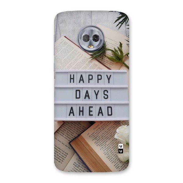 Happy Days Ahead Back Case for Moto G6