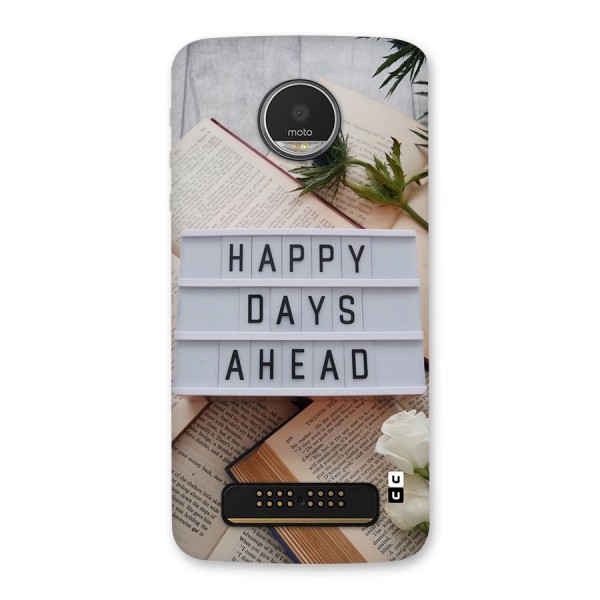 Happy Days Ahead Back Case for Moto Z Play