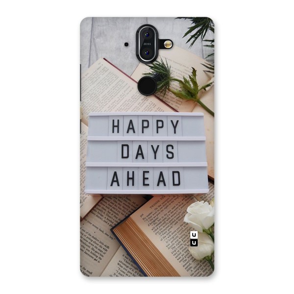 Happy Days Ahead Back Case for Nokia 8 Sirocco