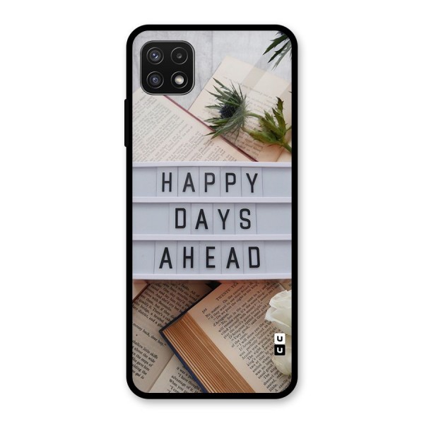 Happy Days Ahead Glass Back Case for Galaxy A22 5G