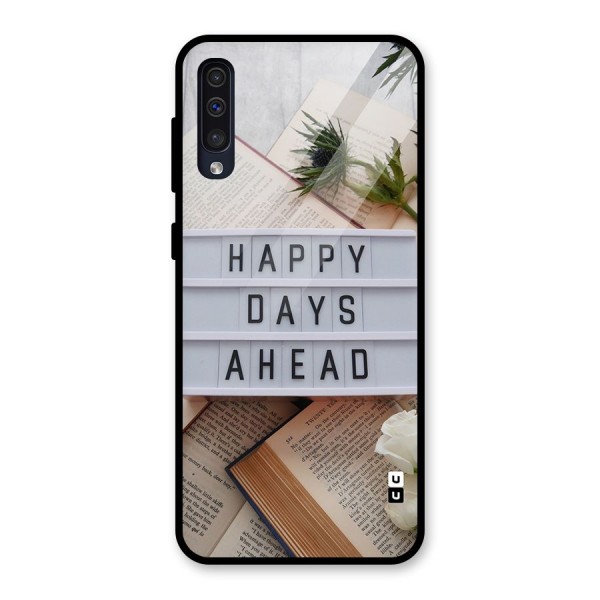 Happy Days Ahead Glass Back Case for Galaxy A50