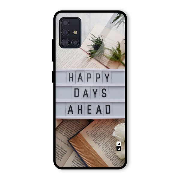 Happy Days Ahead Glass Back Case for Galaxy A51