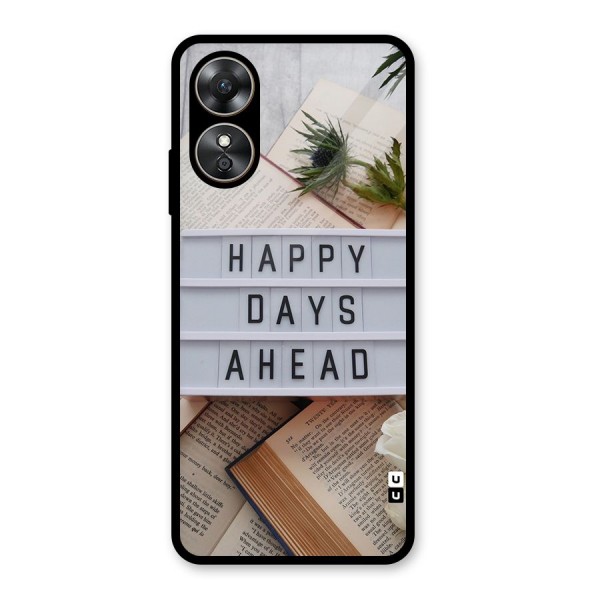 Happy Days Ahead Glass Back Case for Oppo A17