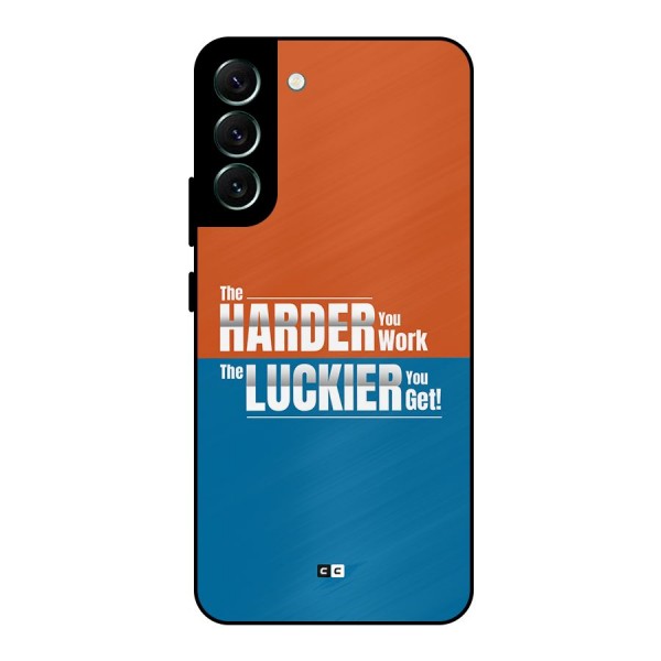 Hard Luck Metal Back Case for Galaxy S22 Plus 5G