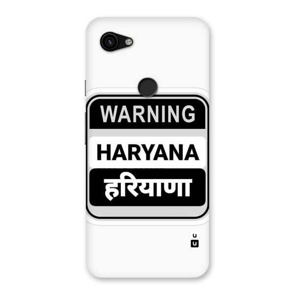 Haryana Warning Back Case for Google Pixel 3a XL