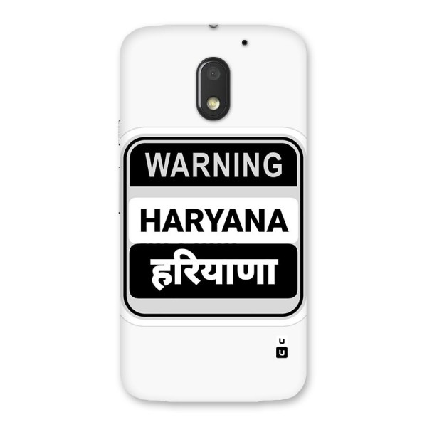 Haryana Warning Back Case for Moto E3 Power