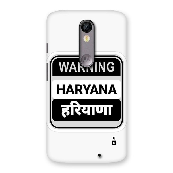 Haryana Warning Back Case for Moto X Force