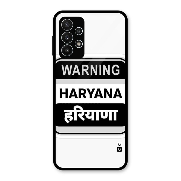 Haryana Warning Glass Back Case for Galaxy A23