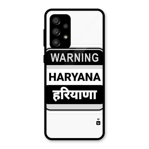 Haryana Warning Glass Back Case for Galaxy A32