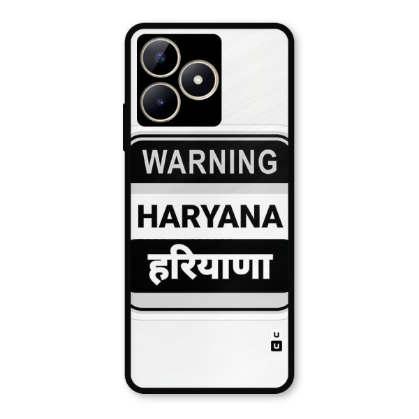 Haryana Warning Metal Back Case for Realme C53