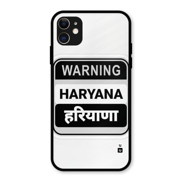 Haryana Warning Metal Back Case for iPhone 11