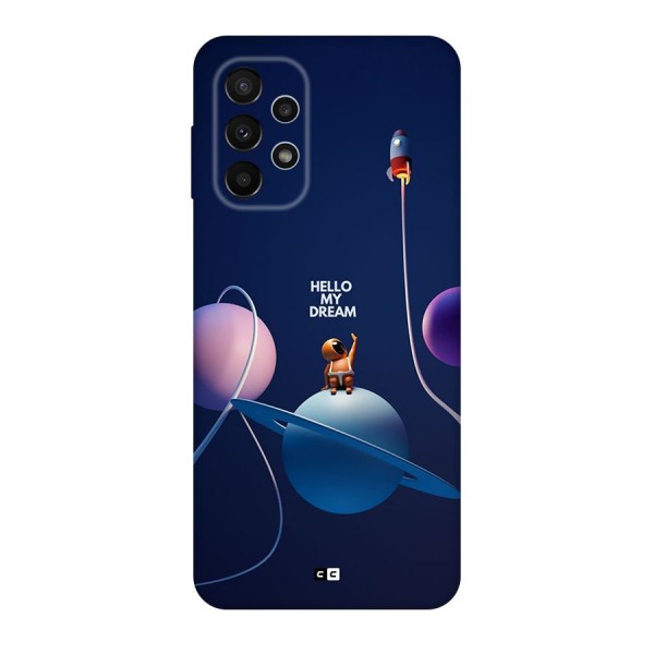 Hello My Dream Back Case for Galaxy A23