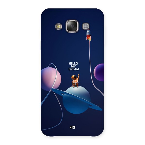 Hello My Dream Back Case for Galaxy E7