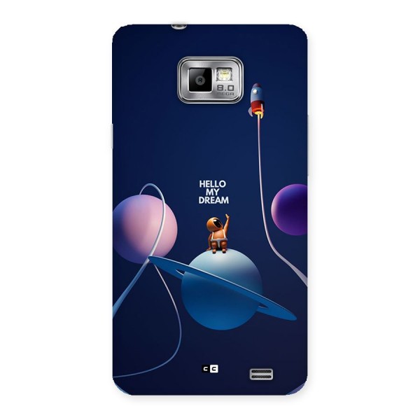 Hello My Dream Back Case for Galaxy S2