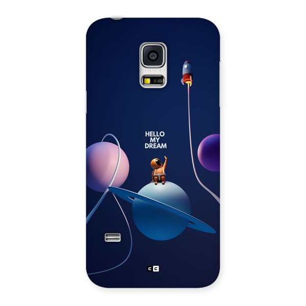 Hello My Dream Back Case for Galaxy S5 Mini