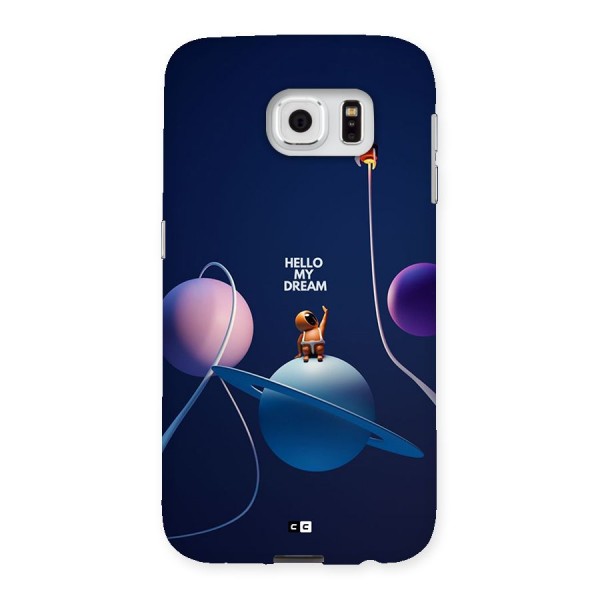 Hello My Dream Back Case for Galaxy S6