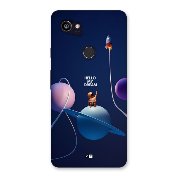 Hello My Dream Back Case for Google Pixel 2 XL