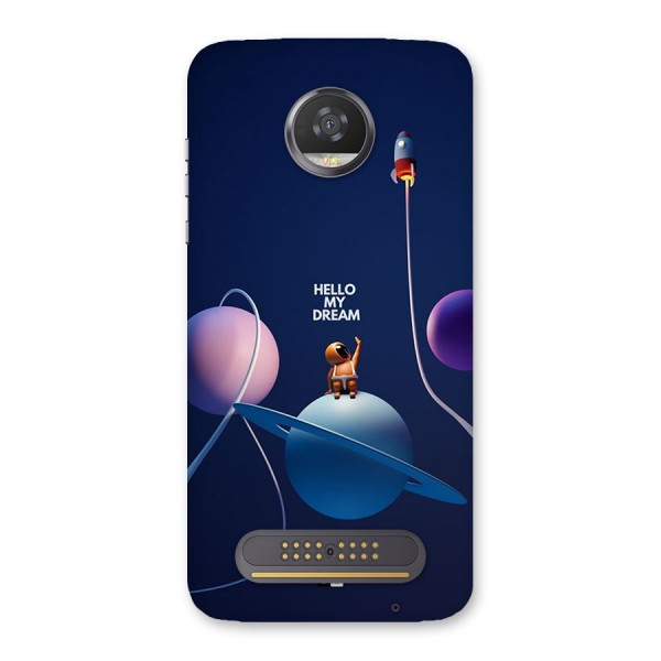 Hello My Dream Back Case for Moto Z2 Play