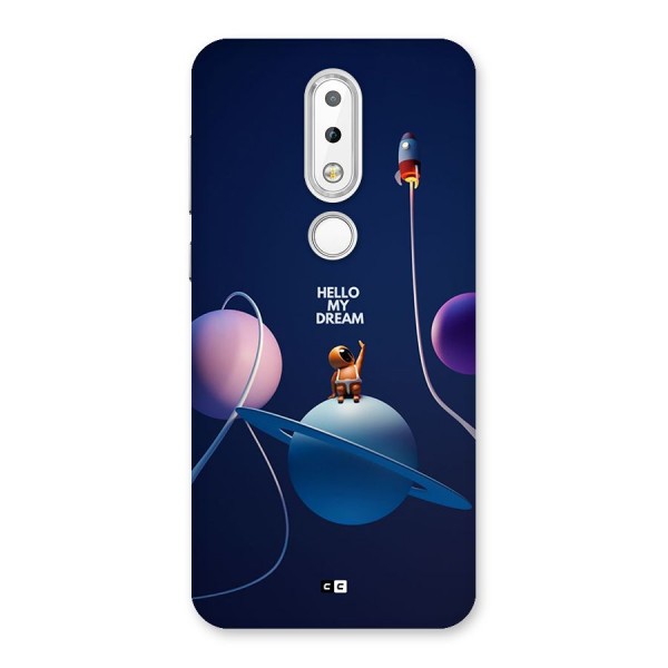 Hello My Dream Back Case for Nokia 6.1 Plus