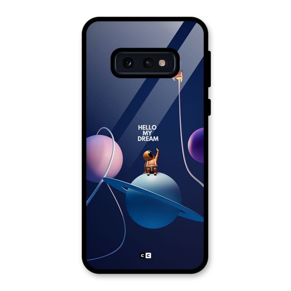 Hello My Dream Glass Back Case for Galaxy S10e