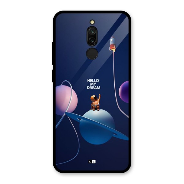 Hello My Dream Glass Back Case for Redmi 8