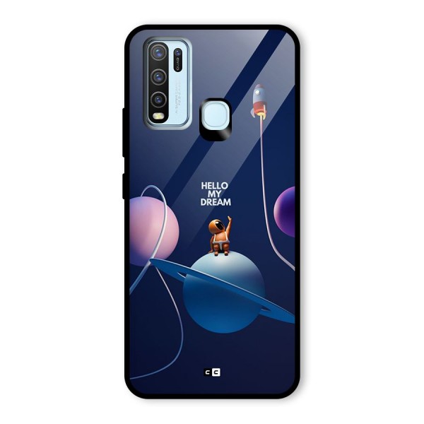 Hello My Dream Glass Back Case for Vivo Y30