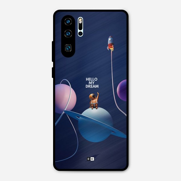 Hello My Dream Metal Back Case for Huawei P30 Pro