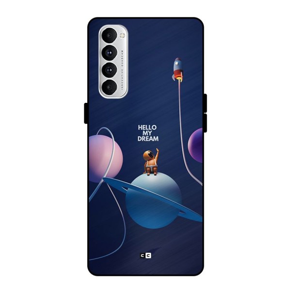 Hello My Dream Metal Back Case for Oppo Reno4 Pro