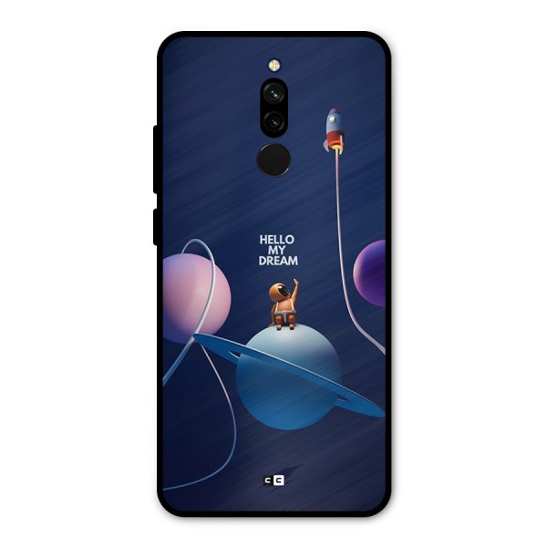 Hello My Dream Metal Back Case for Redmi 8