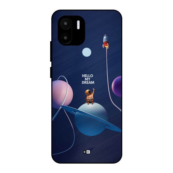 Hello My Dream Metal Back Case for Redmi A1 Plus