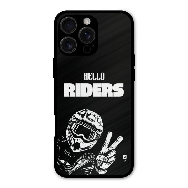 Hello Riders Metal Back Case for iPhone 16 Pro Max