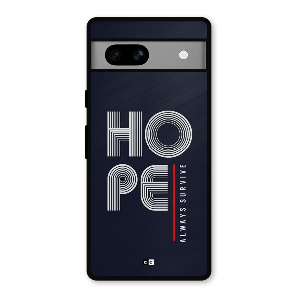 Hope Survives Metal Back Case for Google Pixel 7a