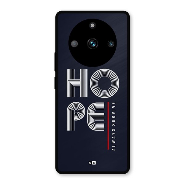 Hope Survives Metal Back Case for Realme 11 Pro