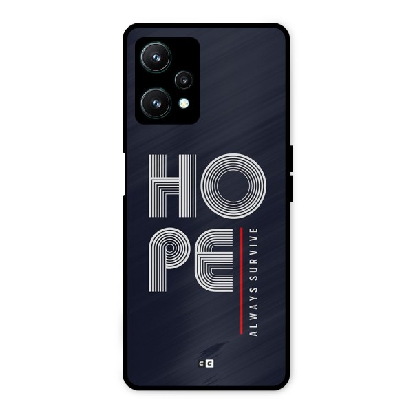 Hope Survives Metal Back Case for Realme 9 Pro 5G