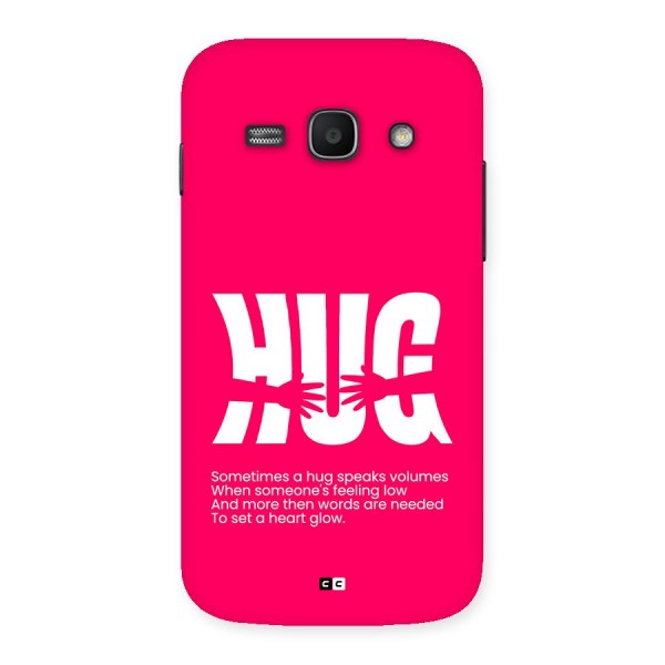 Hug Speaks Back Case for Galaxy Ace3