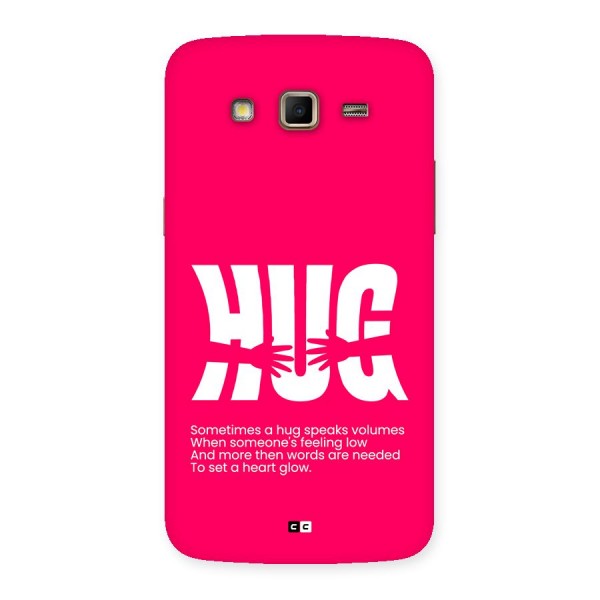 Hug Speaks Back Case for Galaxy Grand 2