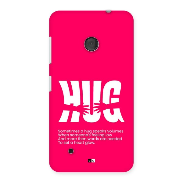 Hug Speaks Back Case for Lumia 530