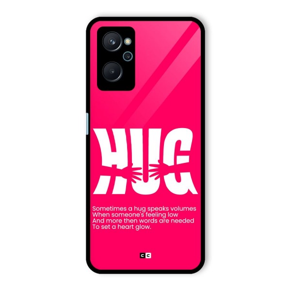 Hug Speaks Glass Back Case for Realme 9i