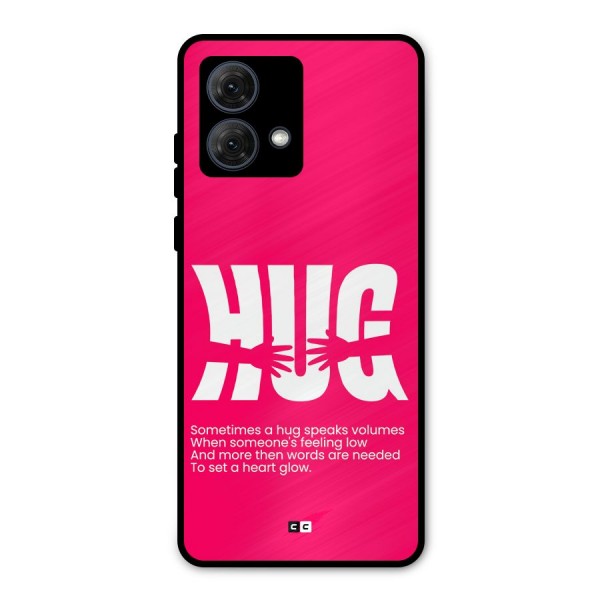 Hug Speaks Metal Back Case for Moto G84