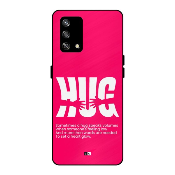 Hug Speaks Metal Back Case for Oppo F19