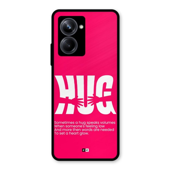 Hug Speaks Metal Back Case for Realme 10 Pro