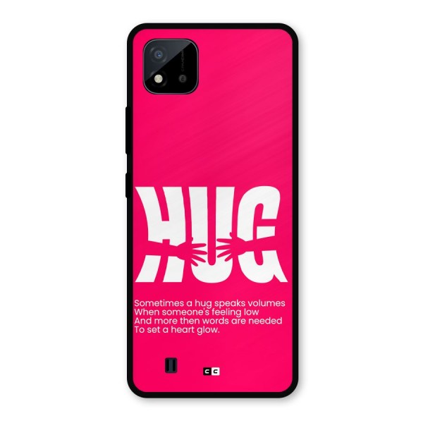 Hug Speaks Metal Back Case for Realme C11 2021