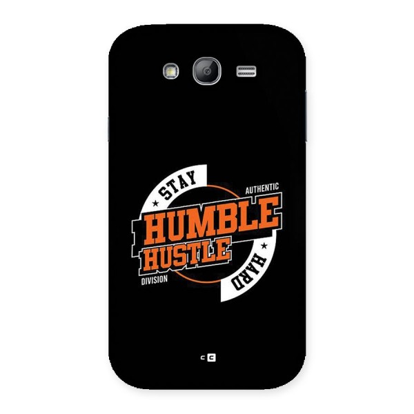 Humble Hustle Back Case for Galaxy Grand