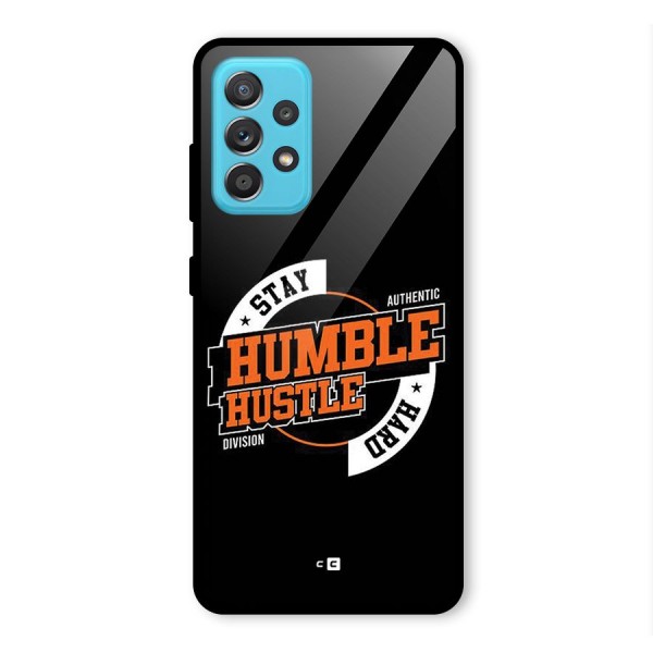 Humble Hustle Glass Back Case for Galaxy A52