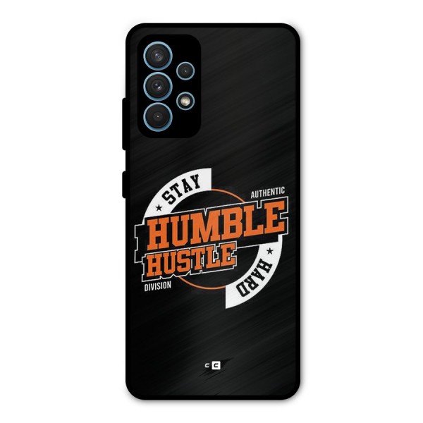 Humble Hustle Metal Back Case for Galaxy A32