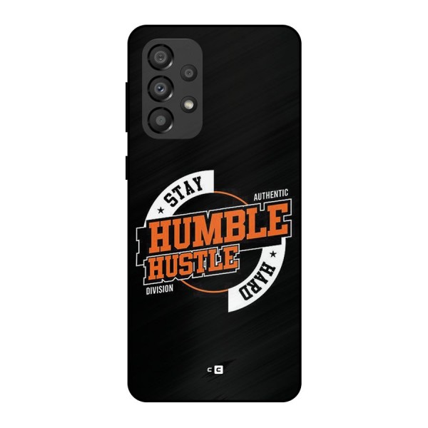 Humble Hustle Metal Back Case for Galaxy A33 5G