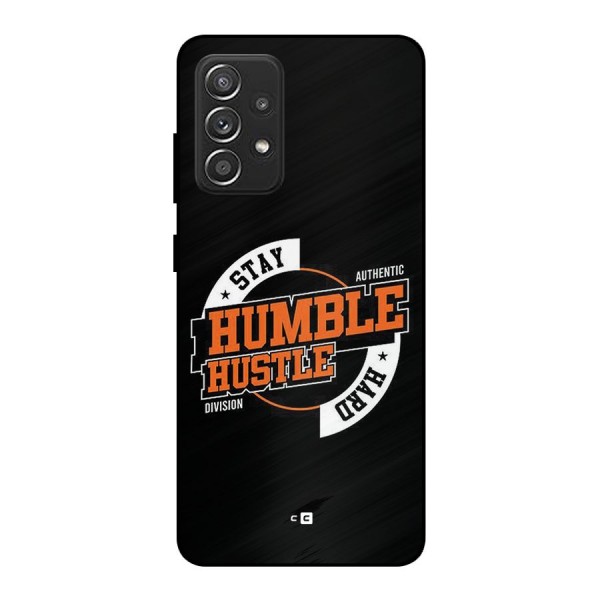 Humble Hustle Metal Back Case for Galaxy A52