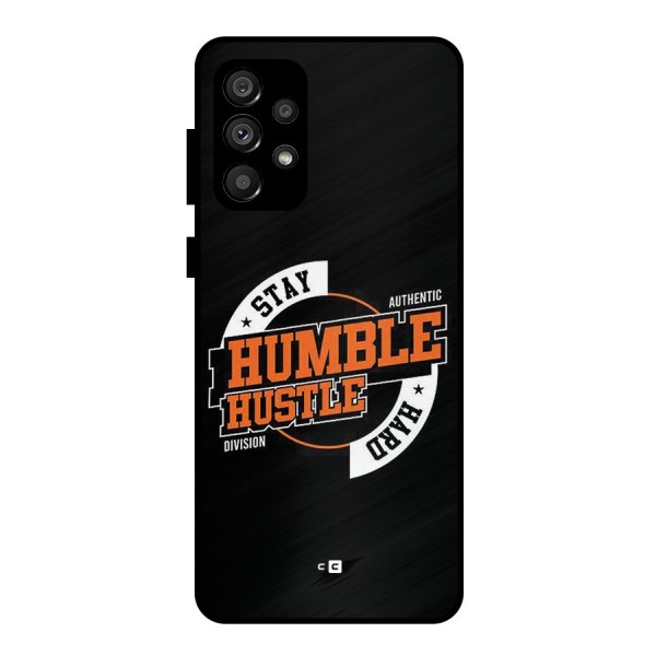 Humble Hustle Metal Back Case for Galaxy A73 5G