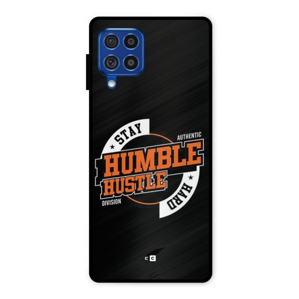 Humble Hustle Metal Back Case for Galaxy F62