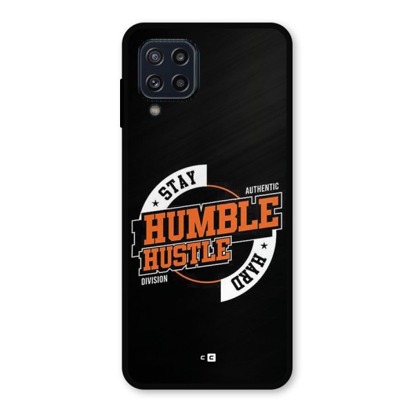 Humble Hustle Metal Back Case for Galaxy M32